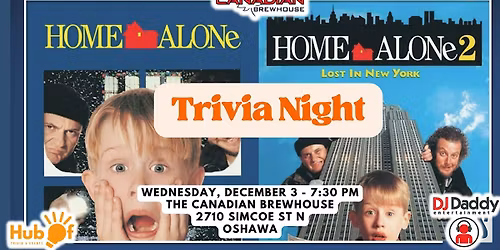 HOME ALONE 1+2 Trivia  Night - Canadian Brewhouse (Oshawa)