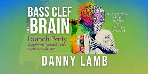 Danny Lamb\u2019s Bass Clef on the Brain | Memoir Launch Party & Performance