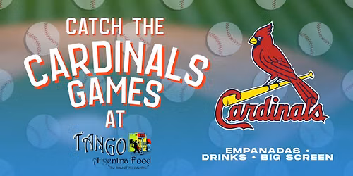 Cardinals Season Watch Parties at TANGO Argentina Food