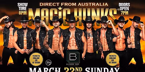 Mar 22nd: Springfield, MO - MAGIC HUNKS AUSTRALIA TAKEOVER at Bizarre