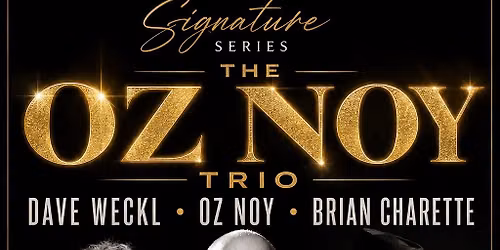 The Velvet Note Signature Series:  Oz Noy with Dave Weckl and Brian Charette