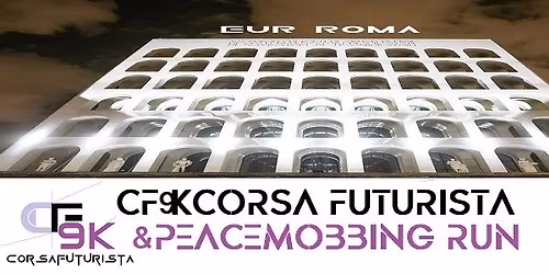 CF9K CORSA FUTURISTA & PEACE MOBBING RUN