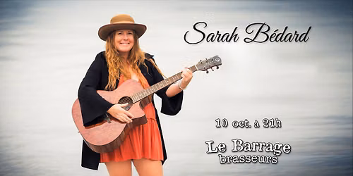 Sarah B\u00e9dard au Barrage!