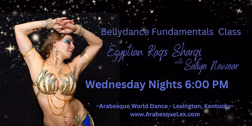 Lexington, KY - WED 6:00 PM Bellydance Fundamentals (Drop-In \u2022 All Levels) Egyptian Raqs Sharqi