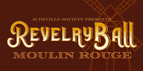 Revelry Ball: Moulin Rouge!