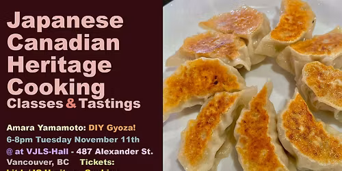 Japanese Canadian Heritage Cooking Class: Amara Yamamoto\u2014Making Yummy Gyoza