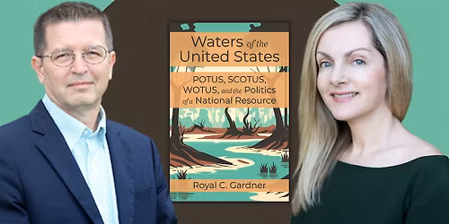 Waters of the United States | An Evening with Royal Gardner & Eve Samples