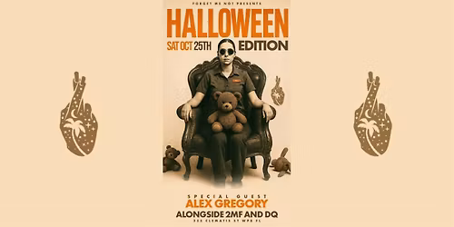 ALEX GREGORY @ FMN SATURDAYS (HALLOWEEN EDITION)