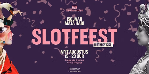 Slotfeest | 150 jaar Mata Hari