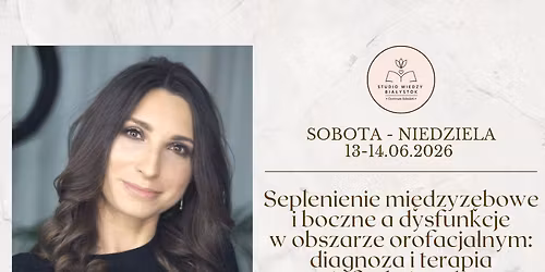 SZKOLENIE: Seplenienie mi\u0119dzyz\u0119bowe i boczne a dysfunkcje w obszarze orofacjalnym