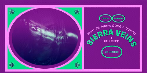 SIERRA VEINS + GUEST :: Le Poche, B\u00e9thune