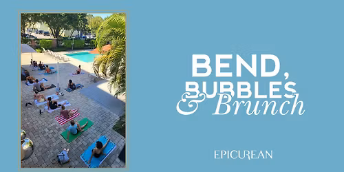 Bend, Bubbles & Brunch at Epicurean Hotel
