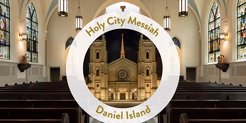 Holy City Messiah (Daniel Island)