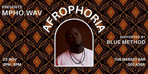 AFROPHORIA presents Mpho.Wav & Blue Method
