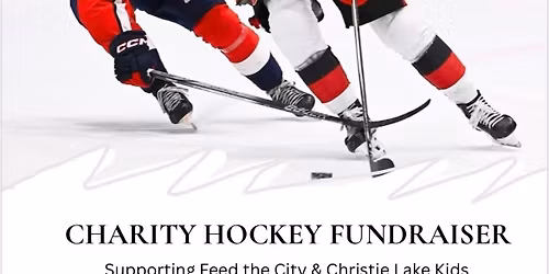 Christie Lake Kids x Feed the City Hockey Fundraiser 