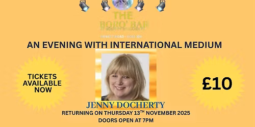 AN EVENING WITH INTERNATIONAL MEDIUM JENNY DOCHERTY-THURSDAY 13TH NOVEMBER