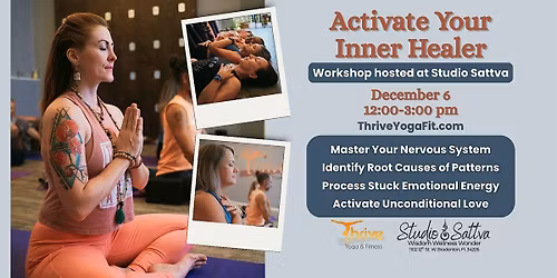 Activate Your Inner Healer: Workshop at Studio Sattva