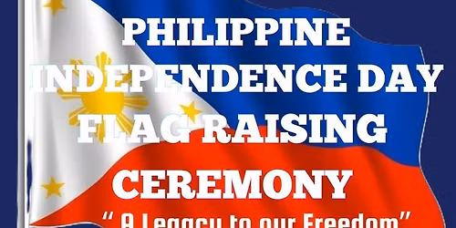 128th Philippine Independence Day Flag Raising