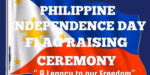 128th Philippine Independence Day Flag Raising