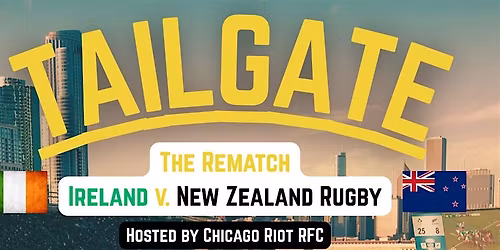 Ireland v. New Zealand Tailgate hosted by Chicago Riot RFC