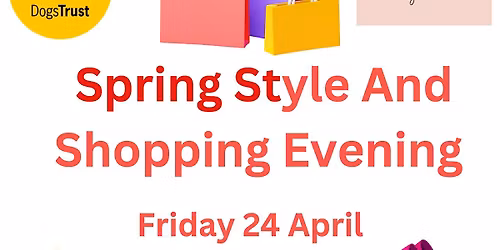 Spring Style and Shopping Evening at Dogs Trust Winchester