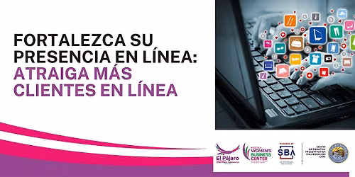 Fortalezca su Presencia en L\u00ednea: Atraiga M\u00e1s Clientes en L\u00ednea