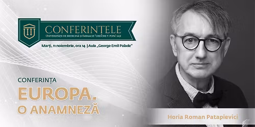 Horia Roman Patapievici - Conferin\u021ba \u201eEuropa. O anamnez\u0103\u201d