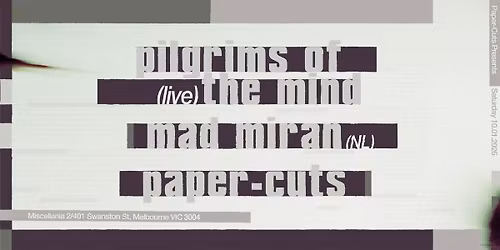 Paper-Cuts presents Pilgrims of the Mind (Live) & mad miran (NL)