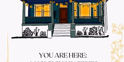 You Are Here: A Home Show Series