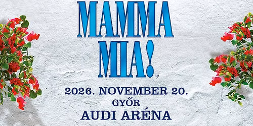 Mamma Mia! - Gy\u0151r