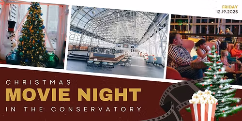 Christmas Movie Night in the Conservatory