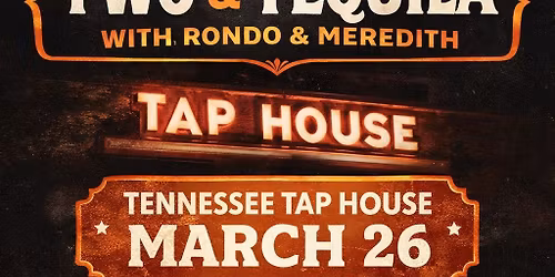 Two & Tequila at Tennessee Tap House