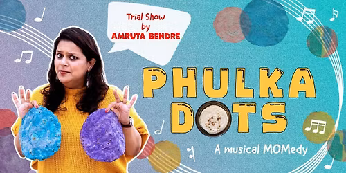 Phulka Dots Ft. Amruta Bendre