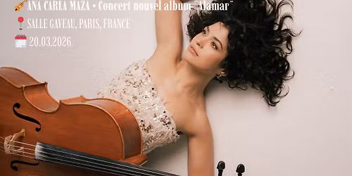 \ud83c\udfbbANA CARLA MAZA \u2022 Concert nouvel album \u00a8Alamar\u00a8