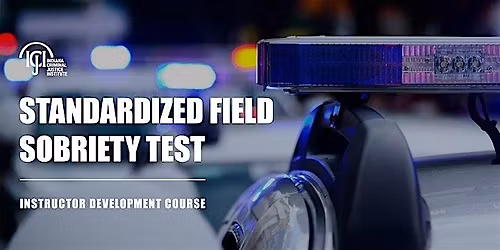 SFST Instructor Development Course: September 14-18, 2026