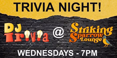 DJ Trivia at Striking Sparrow Lounge!