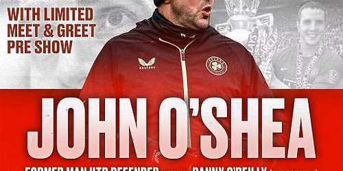 An Evening with John O' Shea with MC Danny O' Reilly 