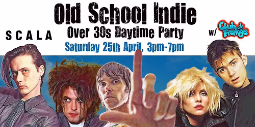 LONDON Old School Indie - Over 30s Daytime Party (w\/Club de Fromage) - 25 April, 3pm-7pm