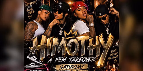 Himothy \u201cA Fem Takeover\u201d