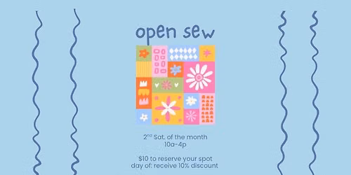 open sew at creations - 2nd Sat of the month