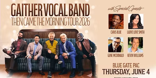 Gaither Vocal Band - Then Came the Morning Tour 2026