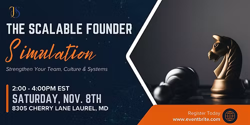 The Scalable Founder Simulation: Strengthen Your Team, Culture & Systems