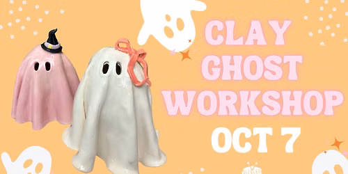 Clay Ghost Workshop \ud83d\udc7b