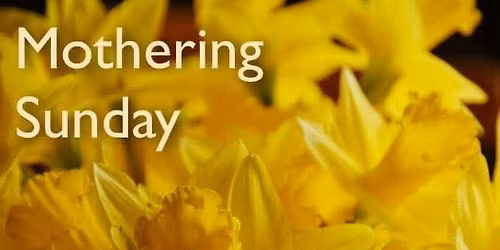 Mothering Sunday Service
