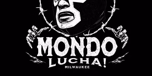 MONDO LUCHA RETURNS!