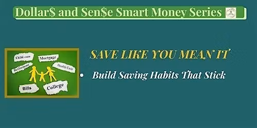 Save Like You Mean It-Create Savings Habits That Work for You