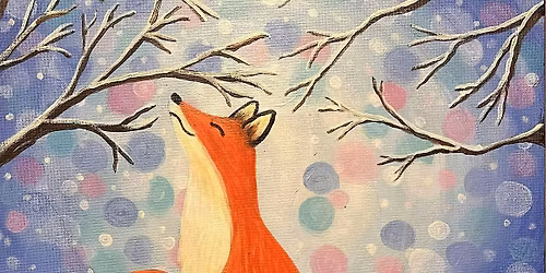 Paint Night - Whimsical Winter Fox