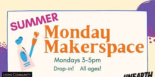 Summer Monday Makerspace!
