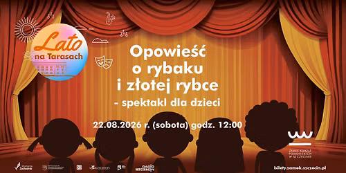 Opowie\u015b\u0107 o rybaku i z\u0142otej rybce - spektakl dla dzieci 