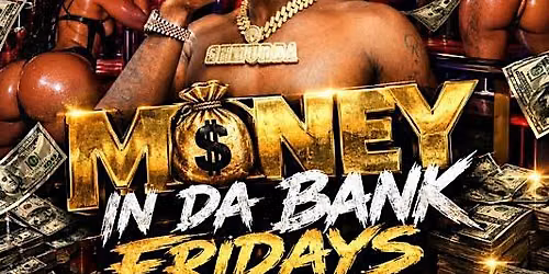 Hood Streets Presents: Monday In Da Bank Fridays